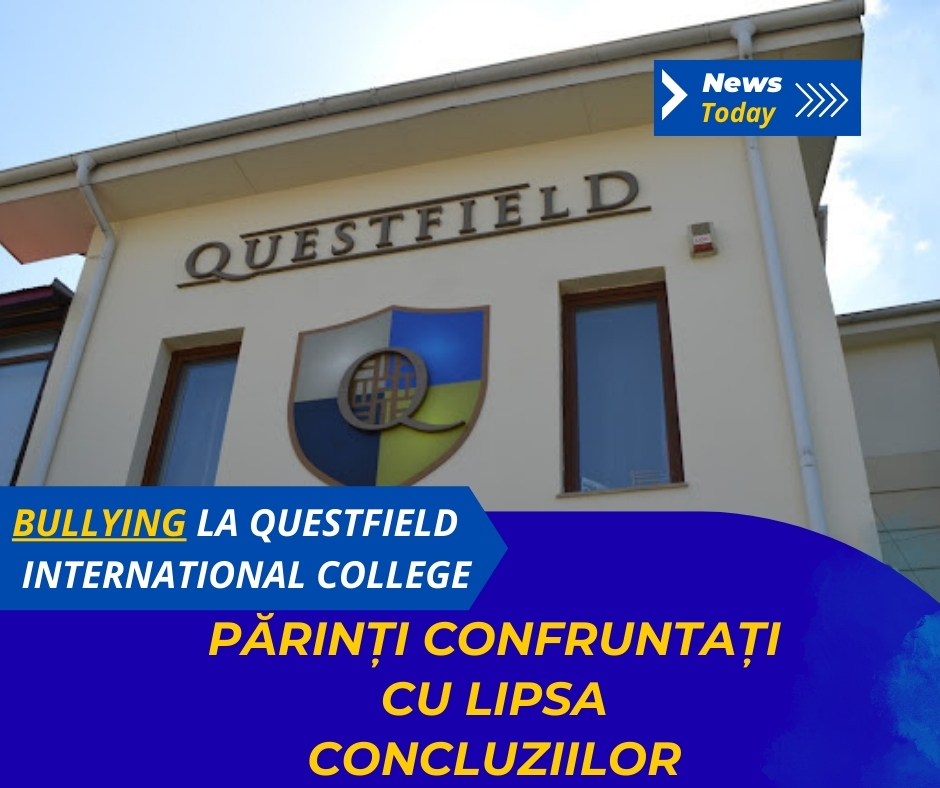 Bullying la Questfield International College, părinți confruntați cu lipsa concluziilor